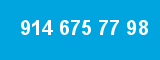 914 675 77 98